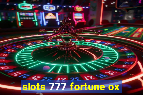 slots 777 fortune ox